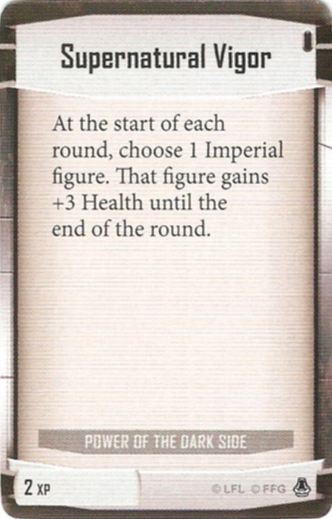Power of the Dark Side card: /images/imperialClassDecks/Power of the Dark Side/Supernatural Vigor.jpg